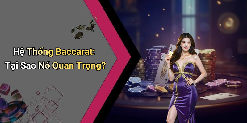 Baccarat System: Learn the Strategy to Win Big in the Game