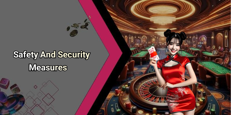 Safety And Security Measures