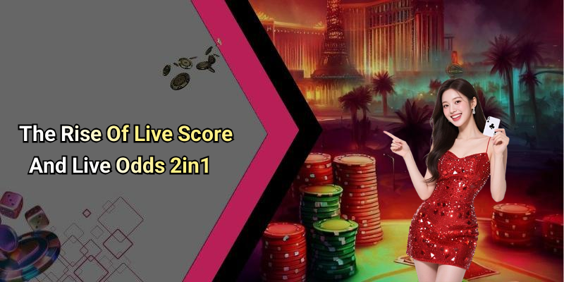 The Rise Of Live Score And Live Odds 2in1