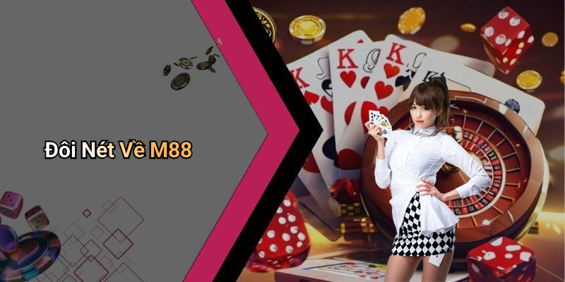 Đôi Nét Về M88