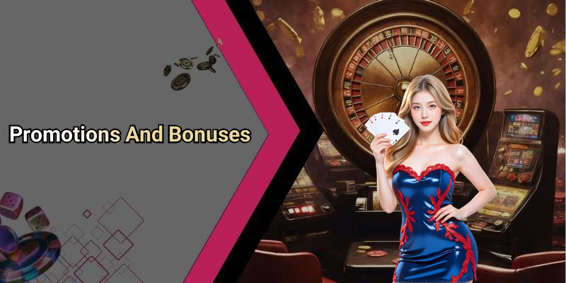 Promotions And Bonuses