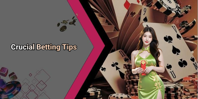 Crucial Betting Tips