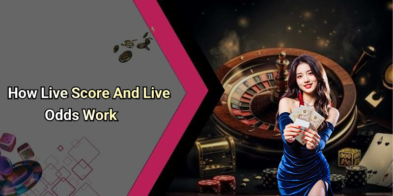 How Live Score And Live Odds Work