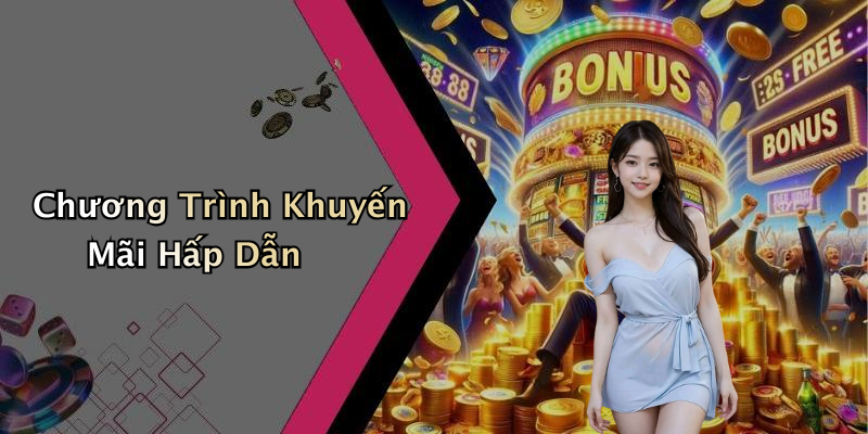 Chương Trình Khuyến Mãi Hấp Dẫn