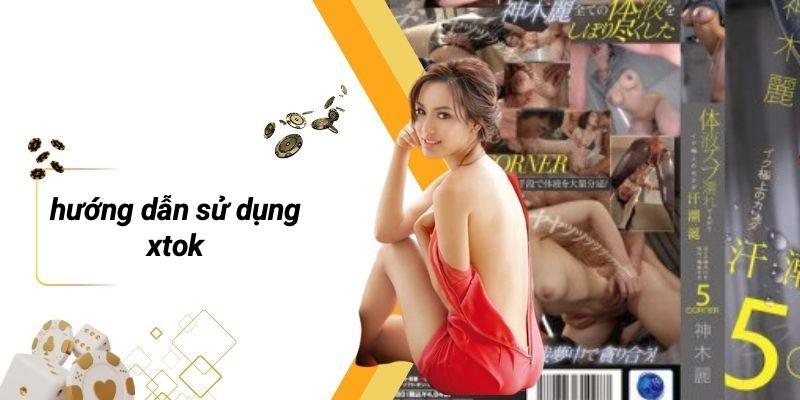 Hướng Dẫn Sử Dụng XTOK