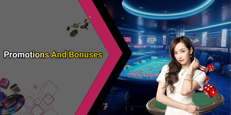 Promotions And Bonuses
