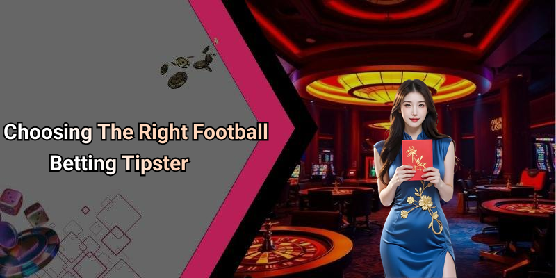 Choosing The Right Football Betting Tipster