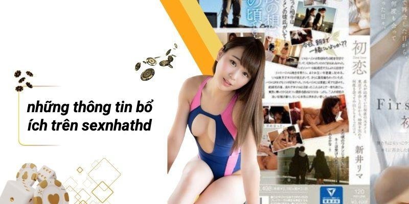 Những Thông Tin Bổ Ích Trên SEXNHATHD
