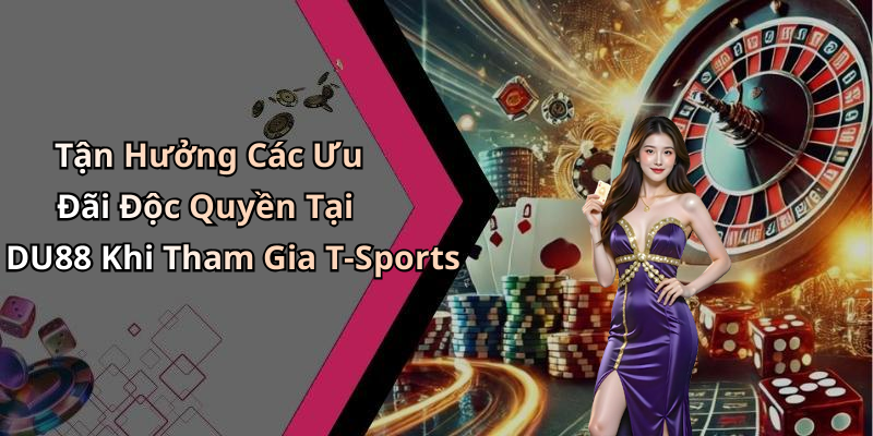 Tương Lai Của T-Sports: Xu Hướng Và Cơ Hội Từ Tx88