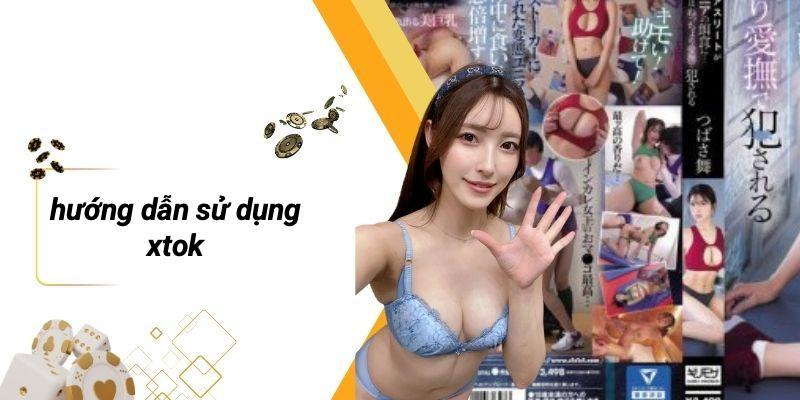 Hướng Dẫn Sử Dụng XTOK